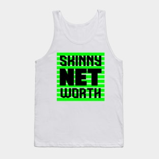 Skinny Net Worth Tank Top